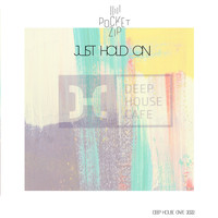 Pocketzip - Just Hold On