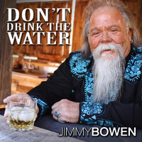 Jimmy Bowen - Don't Drink the Water
