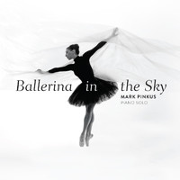 Mark Pinkus - Ballerina in the Sky