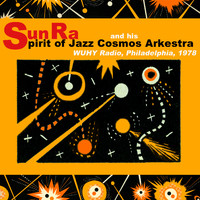 Sun Ra & His Arkestra - The Spirit of Jazz Cosmos Arkestra at WUHY, 1978