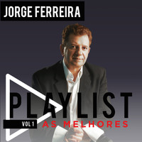 Jorge Ferreira - Playlist. As Melhores