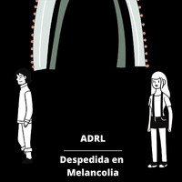 Adrl - Despedida en Melancolia