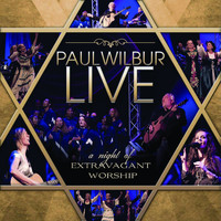 Paul Wilbur - Night of Extravagant Worship