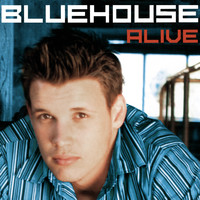 Bluehouse - Alive