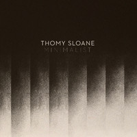 Thomy Sloane - Minimalist