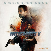 Kyle Shepherd - Indemnity (Original Motion Picture Soundtrack)