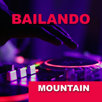 Mountain - Bailando