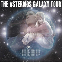 The Asteroids Galaxy Tour - Hero