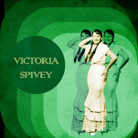Victoria Spivey - Presenting Victoria Spivey