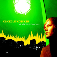 ClickClickDecker - Ich habe keine Angst vor...