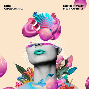 Big Gigantic - Brighter Future 2 (Explicit)