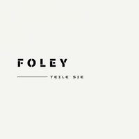 Foley - Teile sie