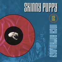 Skinny Puppy - 12" Anthology