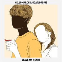 Hellomarch - Leave My Heart (feat. Goatlordius)