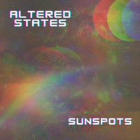 ALTERED STATES - Sunspots