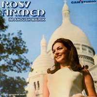 Rosy Armen - Im Anoush Maïrik (Remastered)