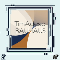 TimAdeep - BAUHAUS