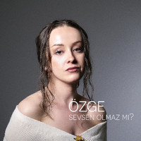 Özge - Sevsen Olmaz Mı ?