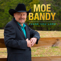 Moe Bandy - Thank You Lord