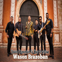 Wason Brazoban - Quien Demonios Es Que Te Avisa