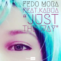 Fedo Mora - Just the Way (HJM Remix)