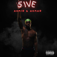 5ive - Ahmir & Ahmar (Explicit)