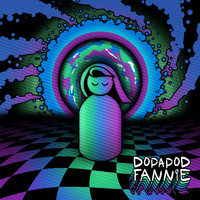 Dopapod - Fannie