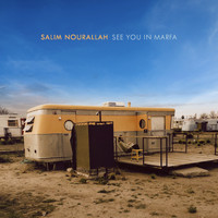 Salim Nourallah - See You in Marfa