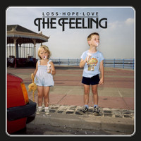 The Feeling - Loss. Hope. Love. (Explicit)