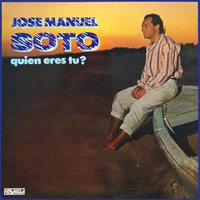 José Manuel Soto - Quien Eres Tu?