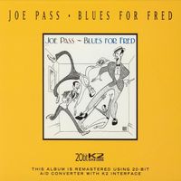 Joe Pass - Blues For Fred (Remastered 2004)