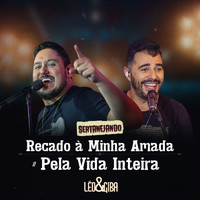 Léo & Giba - Recado à Minha Amada / Pela Vida Inteira (Sertanejando)