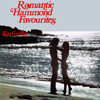 Ken Griffin - Romantic Hammond Favourites