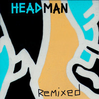 Headman - Remixed