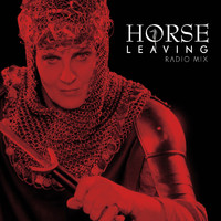 Horse - Leaving (Radio Edit)