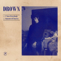 Drown - I Love Everybody