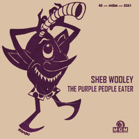 Sheb Wooley - The Purple People Eater