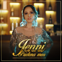 Jenni - Prietena Mea