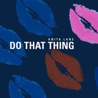 Anita Lane - Do That Thing