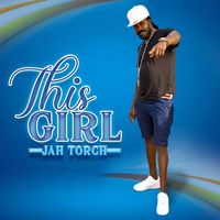 Jah Torch - This Girl