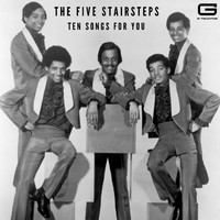 The Five Stairsteps - Ten songs for you