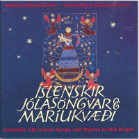 Hamrahlíðarkórinn - Íslenskir jólasöngvar og Maríukvæði (Icelandic Christmas Songs)