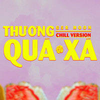 Hoon - Thương Quá Xá-Lofi Chill