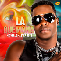 Mishelle Master Boys - La Quemona