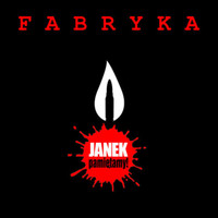 Fabryka - Janek