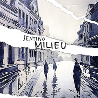 Sentino - Milieu (Explicit)