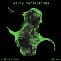 MidKnighT MøøN - Early Reflections