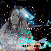 Kunal - Iron Girl (Brown Kudi)