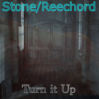Stone/Reechord - Turn It Up