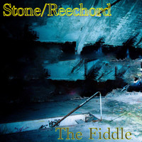 Stone/Reechord - The Fiddle